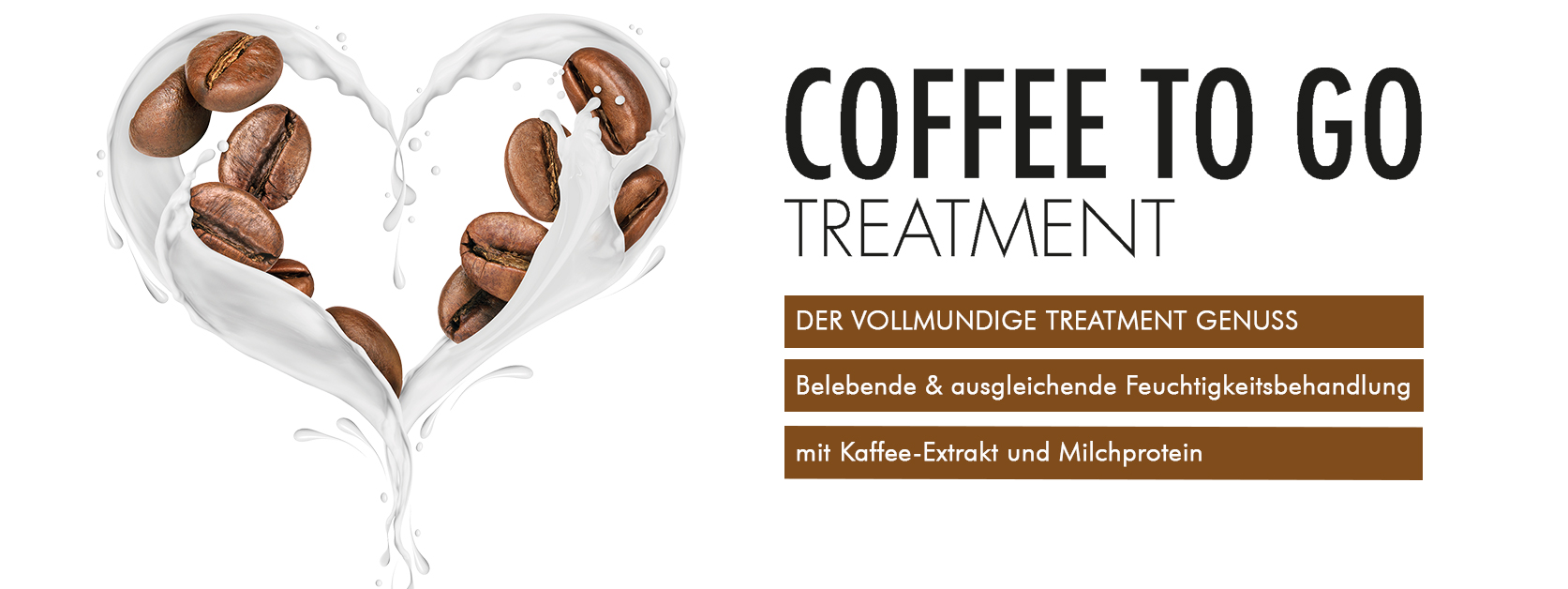 Die COFFEE TO GO Behandlung kombiniert die Wirkung des belebenden Kaffee-Extraktes mit einem glättenden Milchprotein. Milch und Kaffeebohnen
